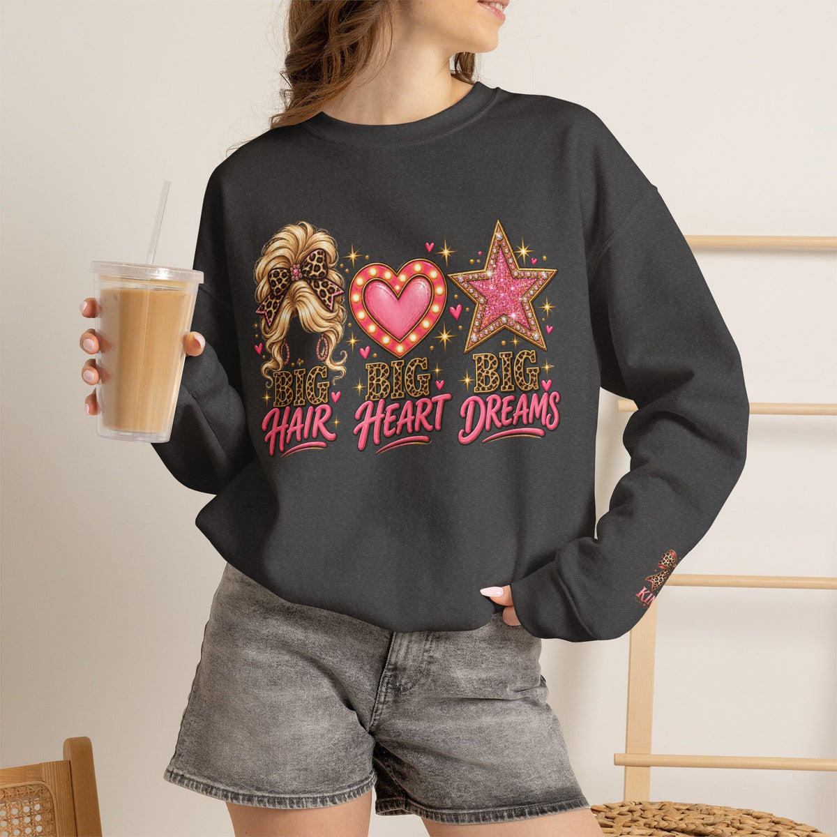 Crewneck Sweatshirt - Big Hair Big Heart Big Dreams Graphic