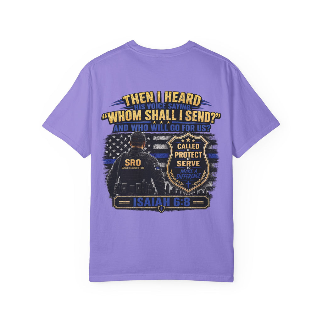 School Resource Officer Tribute T-Shirt — "Then I Heard His Voice Saying: Whom Shall I Send?"