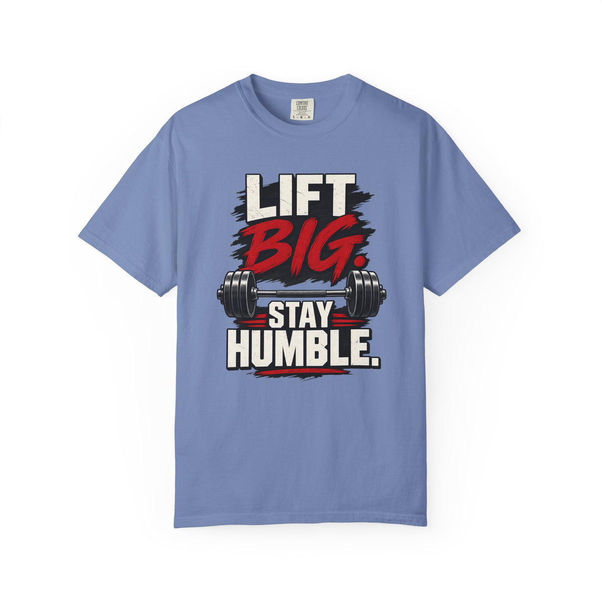 Lift Big Stay Humble TShirt Motivational Gym Workout Tee