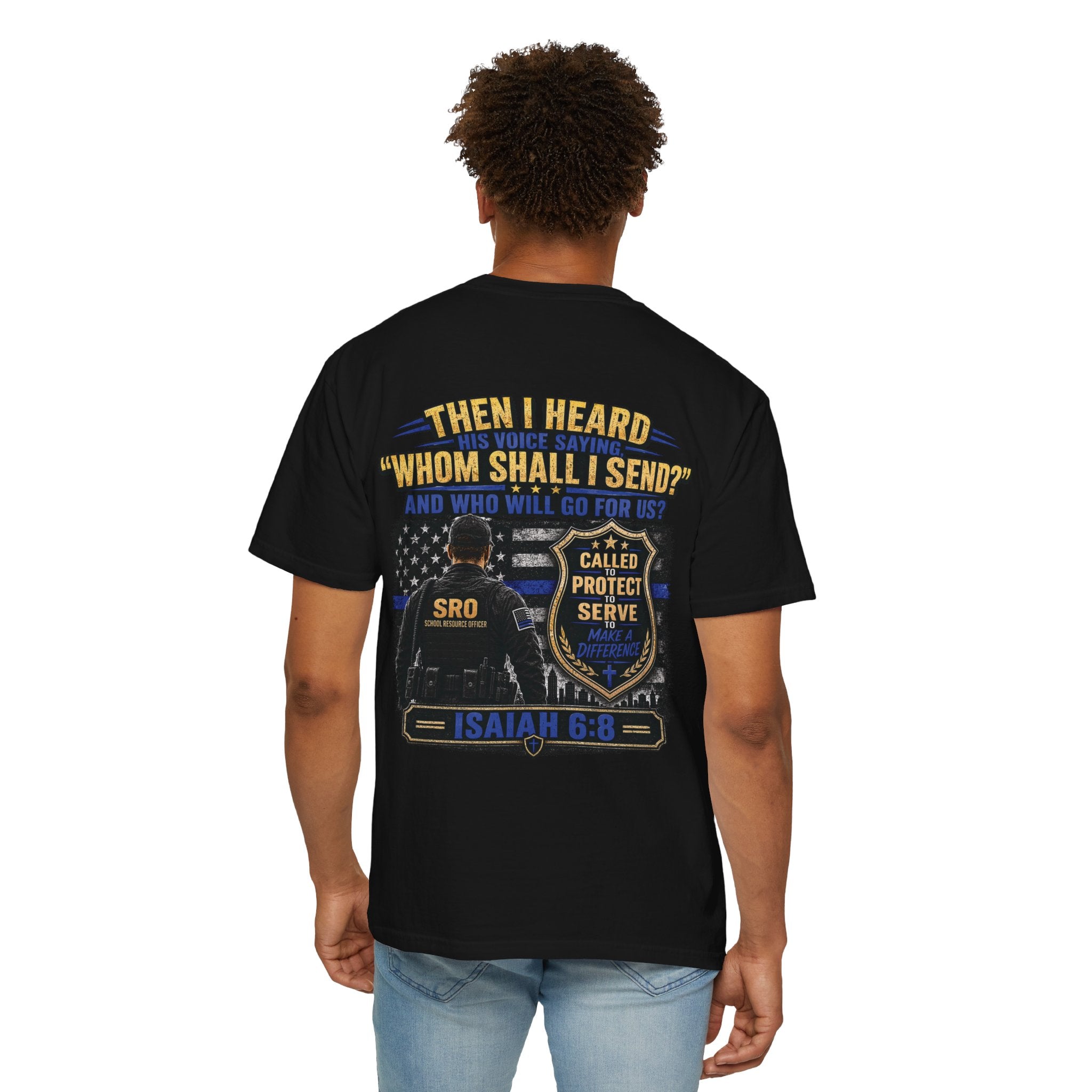 SPOUSE School Resource Officer Tribute T-Shirt — "Then I Heard His Voice Saying: Whom Shall I Send?"