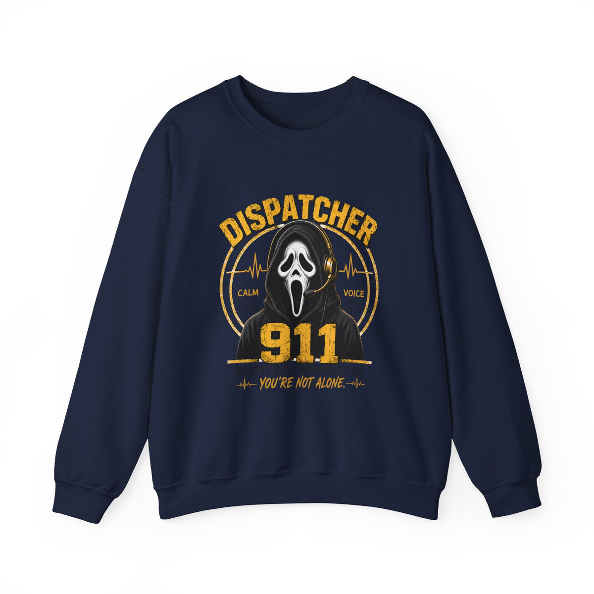 Dispatcher 911 Crewneck Sweatshirt — "We Hear It All, We Handle It All" Support Tee