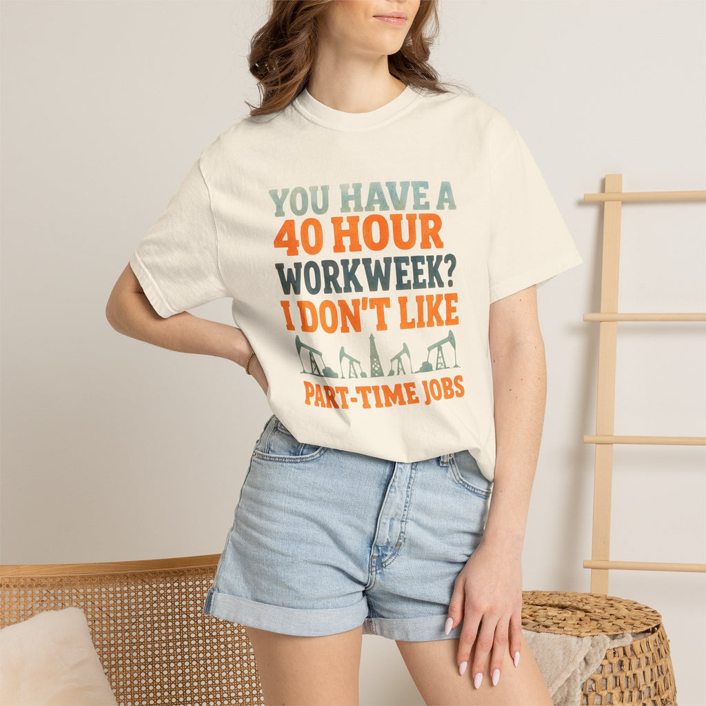 Funny Oilfield TShirt 40 Hour