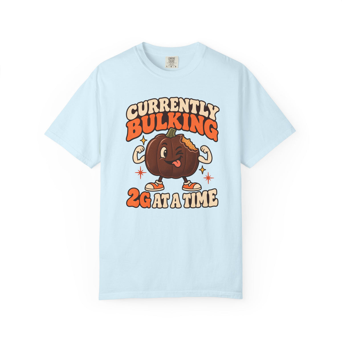 Currently Bulking 2g at a Time TShirt