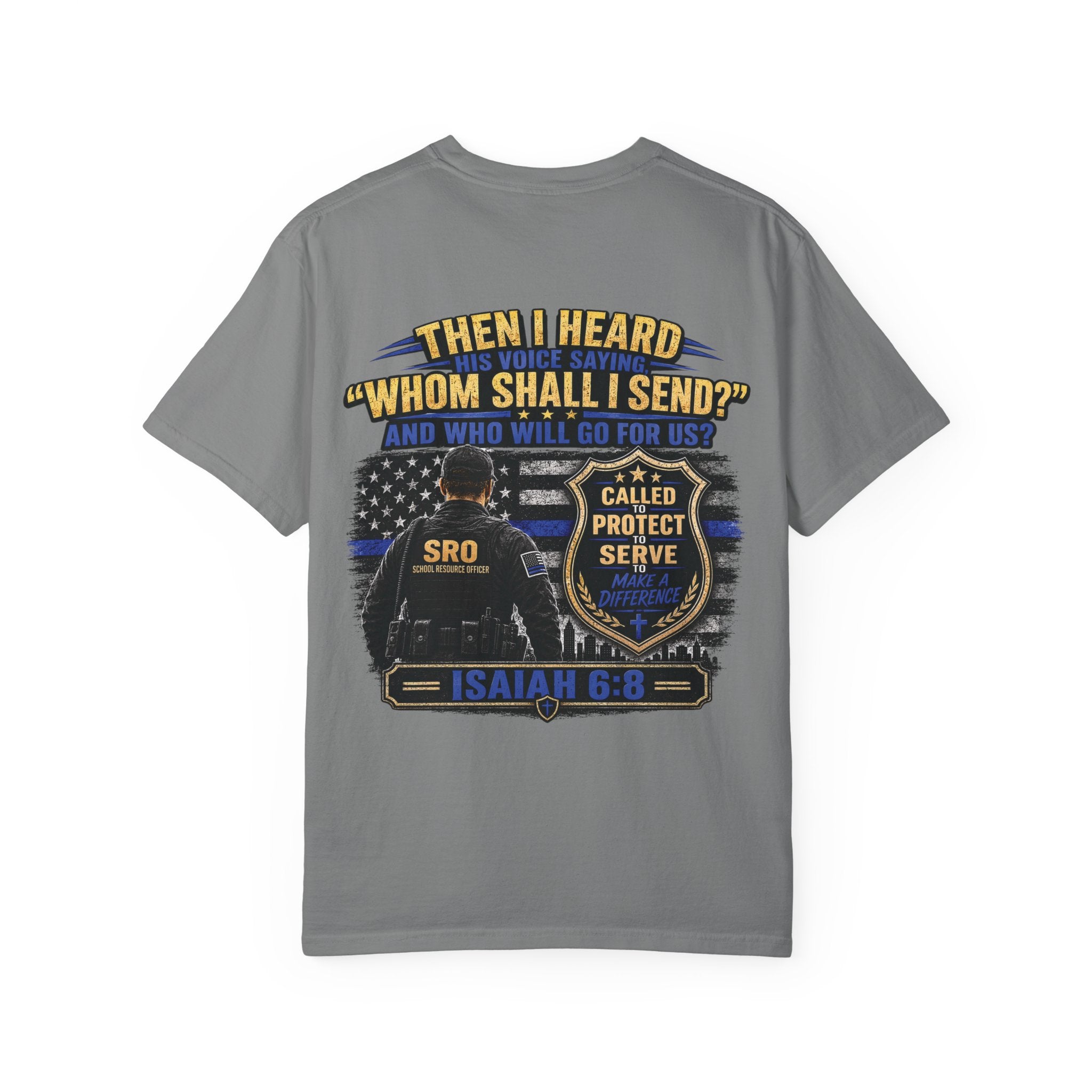 SPOUSE School Resource Officer Tribute T-Shirt — "Then I Heard His Voice Saying: Whom Shall I Send?"