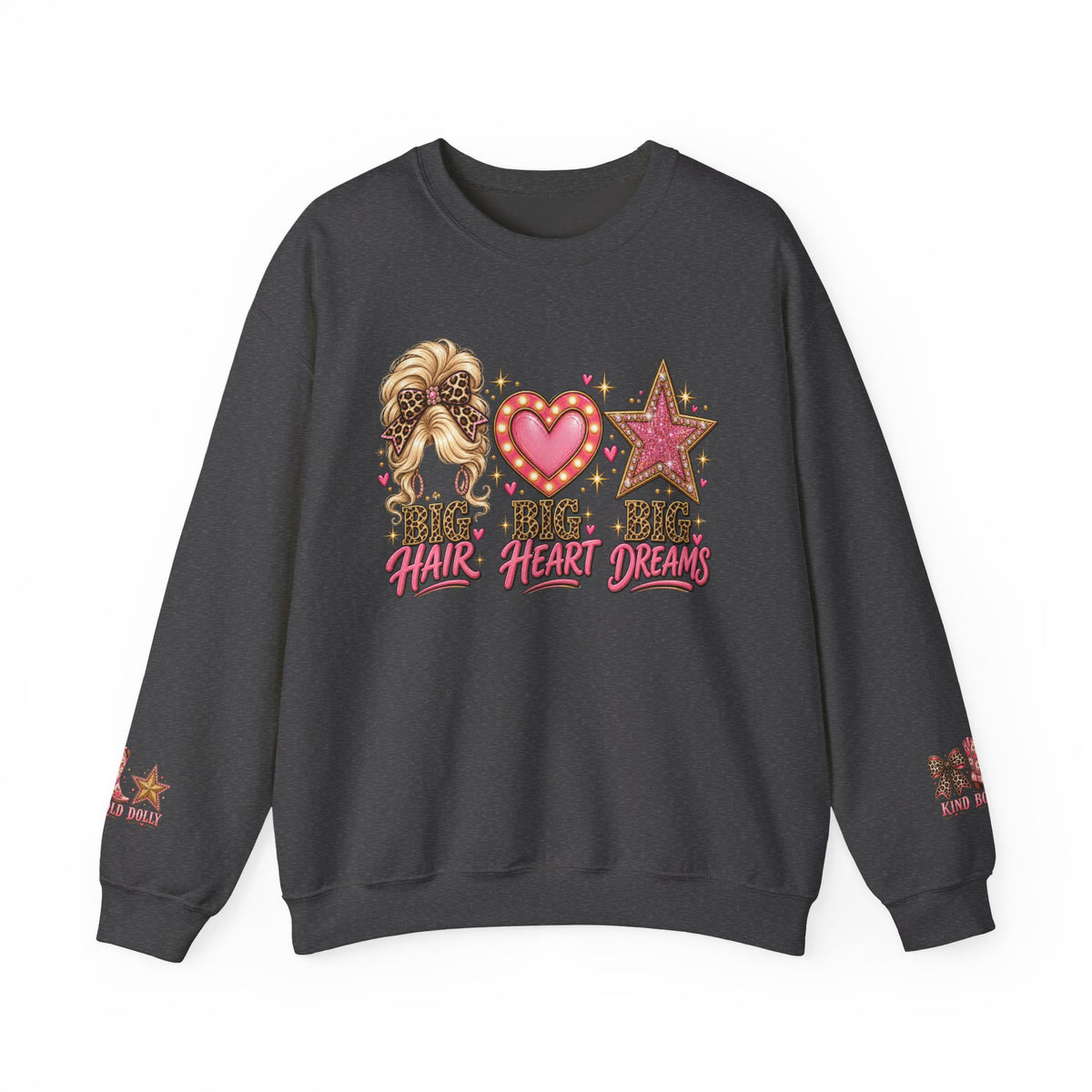 Crewneck Sweatshirt - Big Hair Big Heart Big Dreams Graphic