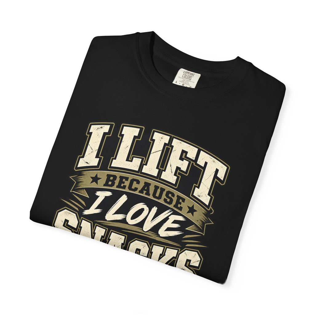 I Lift Because I Love Snacks T-Shirt — Funny Gym Weightlifting Tee