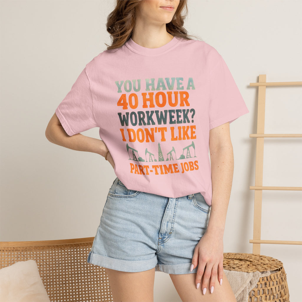 Funny Oilfield TShirt 40 Hour