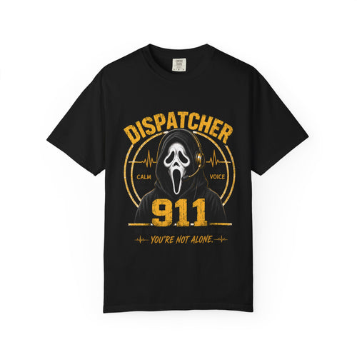 911 Dispatcher T-Shirt - "We hear it all. We handle it all"