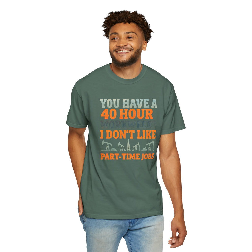 Funny Oilfield TShirt 40 Hour