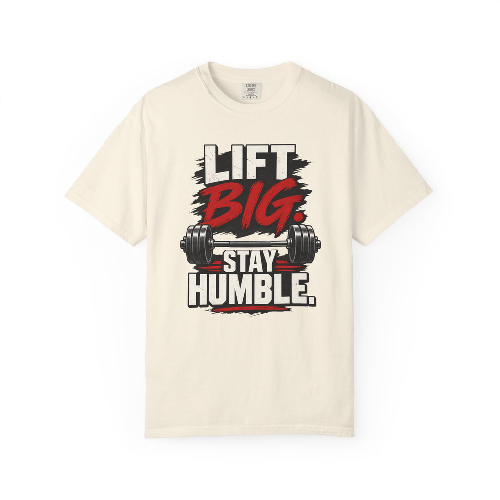 Lift Big Stay Humble TShirt Motivational Gym Workout Tee