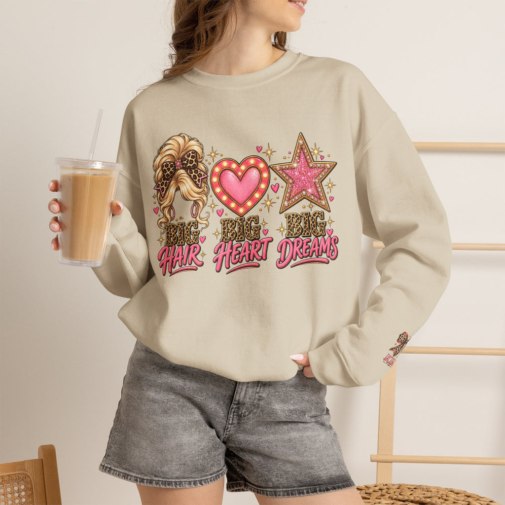 Crewneck Sweatshirt - Big Hair Big Heart Big Dreams Graphic