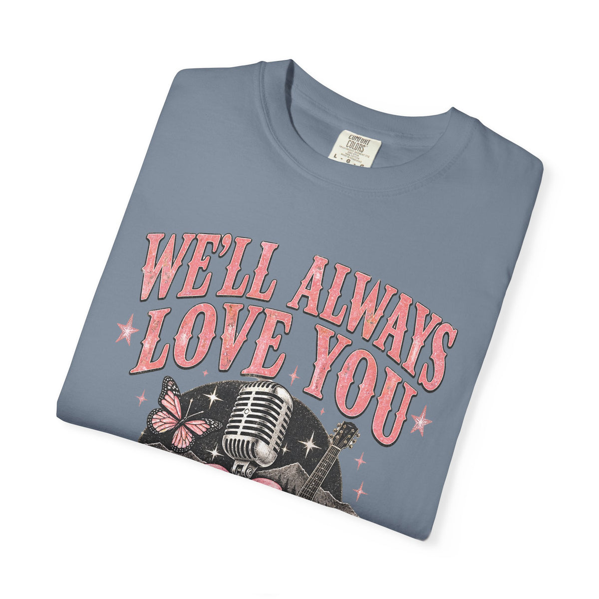 We'll Always Love You Country Girl T-Shirt Memorial Dolly
