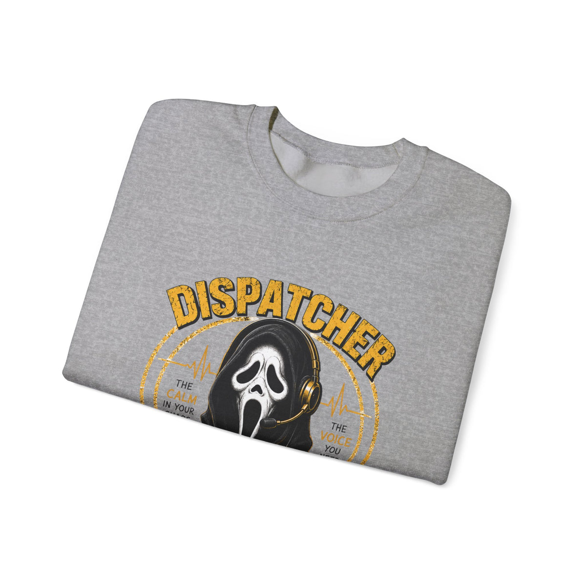 Dispatcher 911 Crewneck Sweatshirt — "We Hear It All, We Handle It All" Support Tee