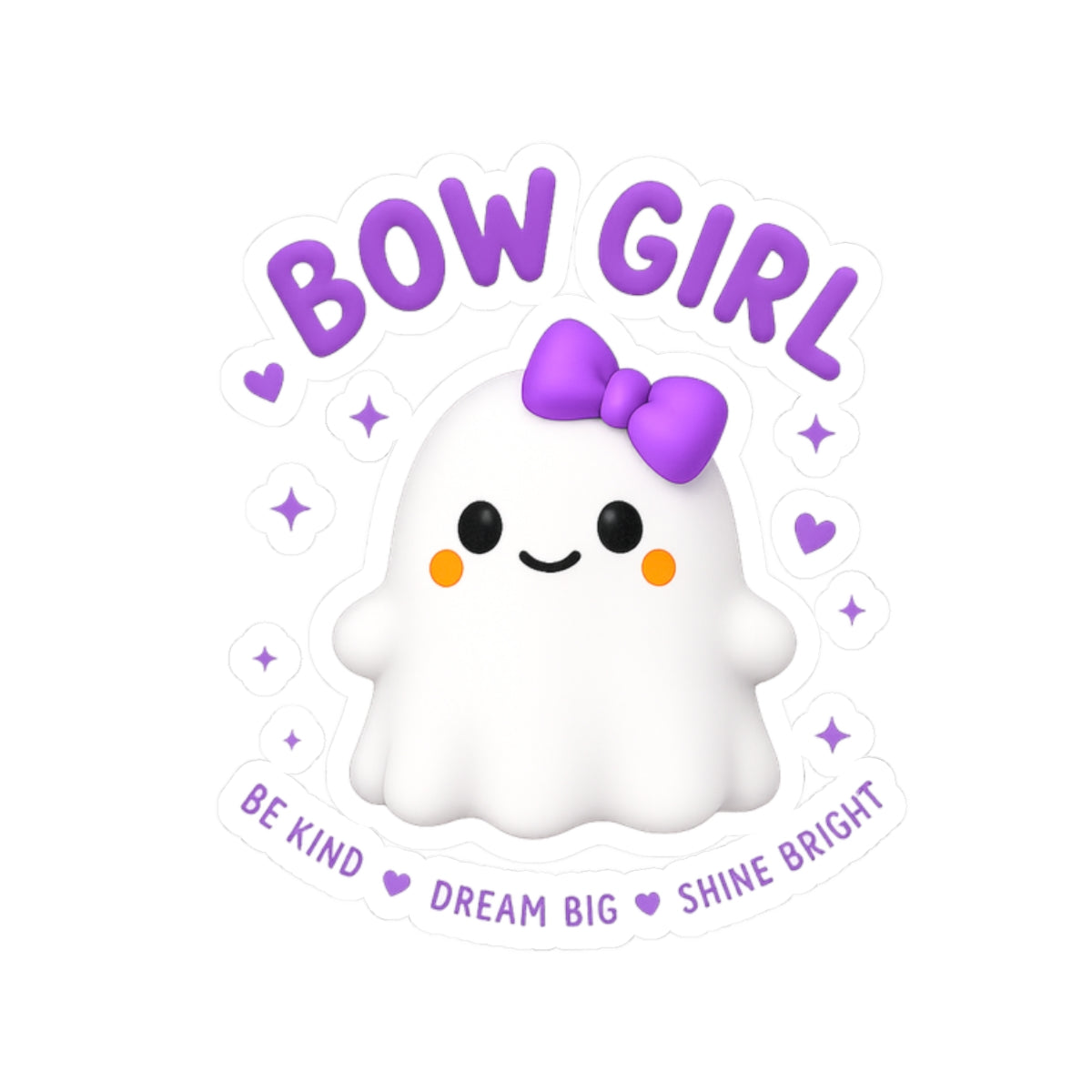 Bow Girl™ Ghost Sticker — Vinyl Sticker (Be Kind • Dream Big • Shine Bright)