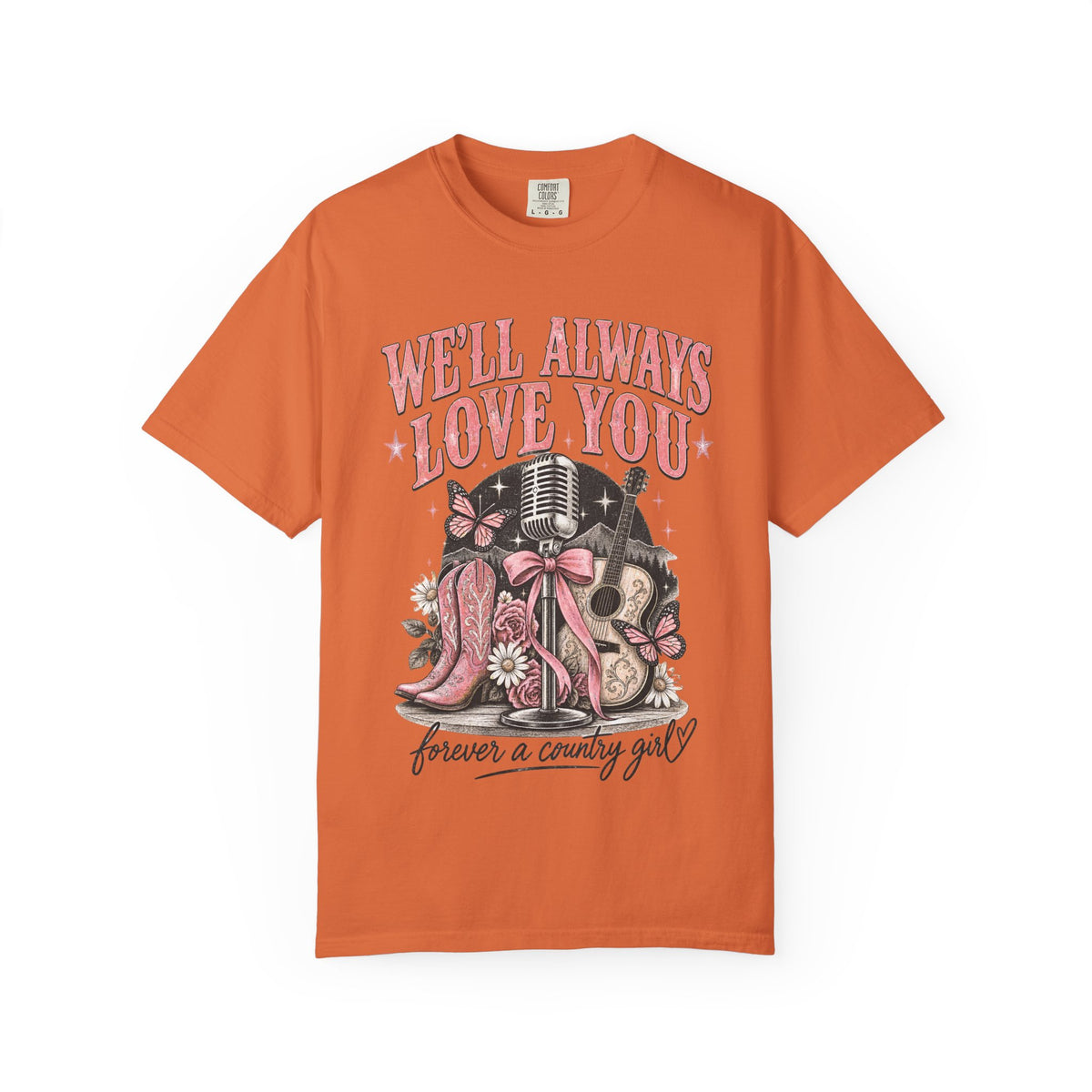 We'll Always Love You Country Girl T-Shirt Memorial Dolly