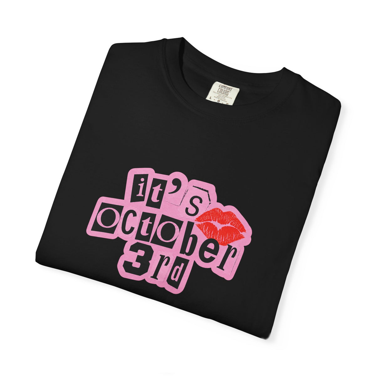 October 3rd Kiss T-Shirt — Mean Girls "It's October 3rd" Graphic Tee