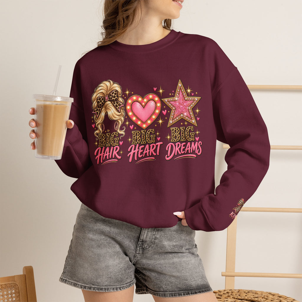 Crewneck Sweatshirt - Big Hair Big Heart Big Dreams Graphic