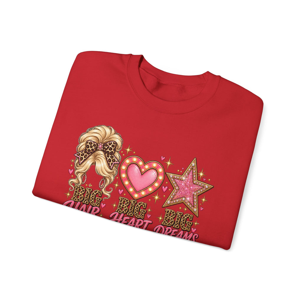 Crewneck Sweatshirt - Big Hair Big Heart Big Dreams Graphic
