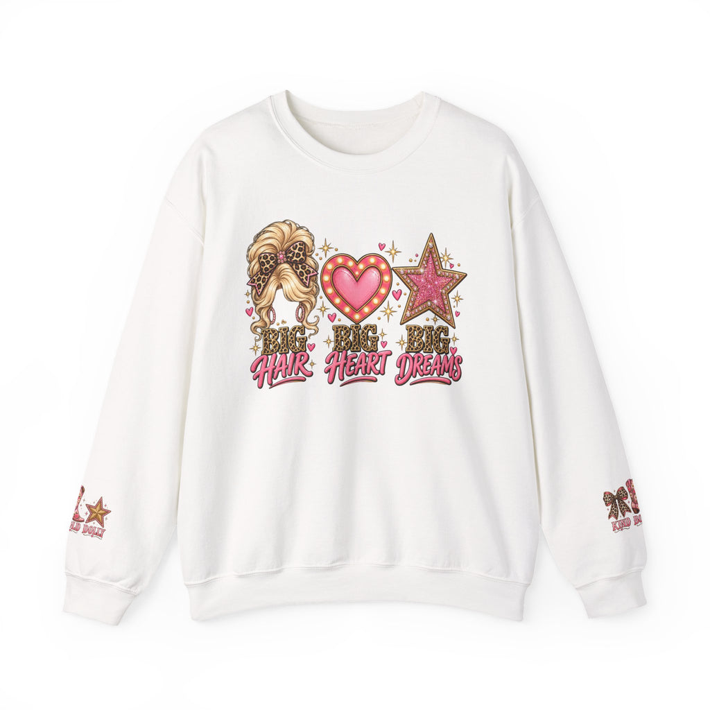 Crewneck Sweatshirt - Big Hair Big Heart Big Dreams Graphic