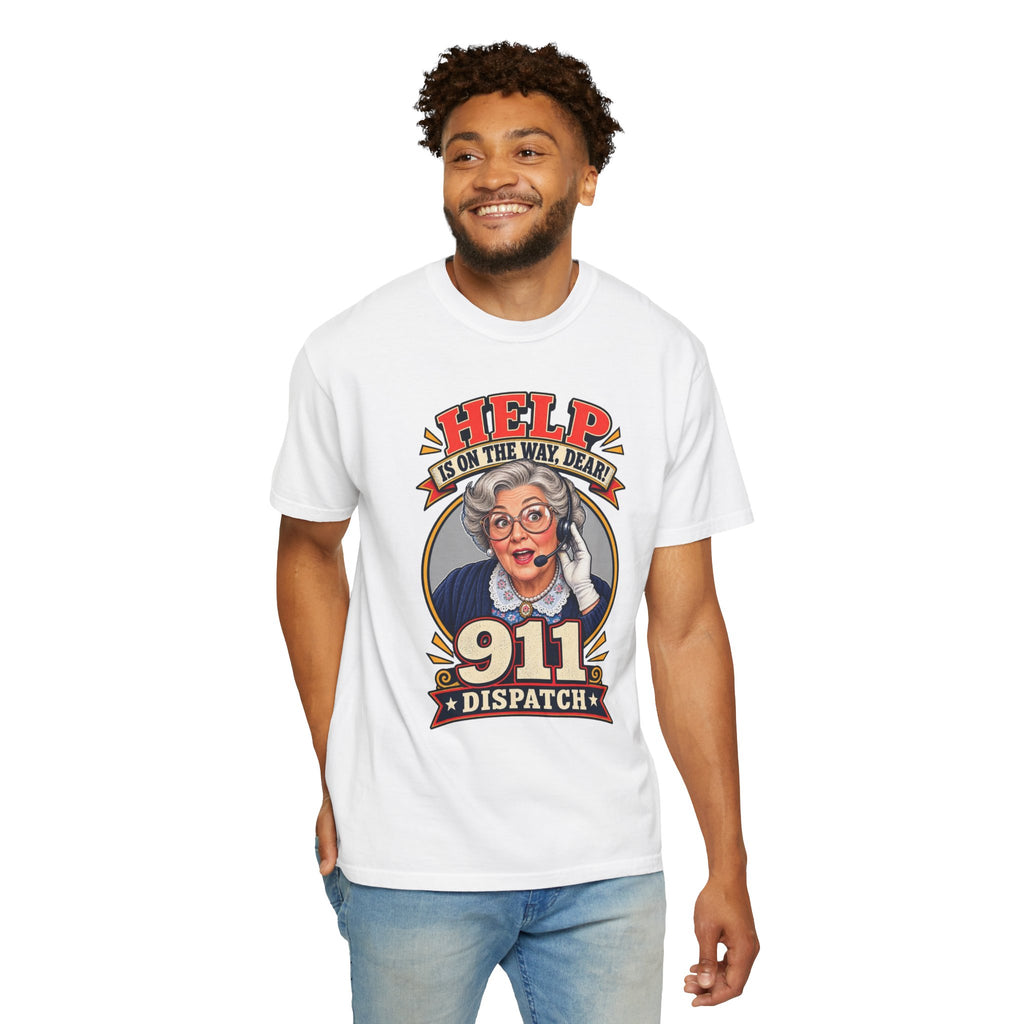 911 Dispatcher Help Is On The Way Dear Tee