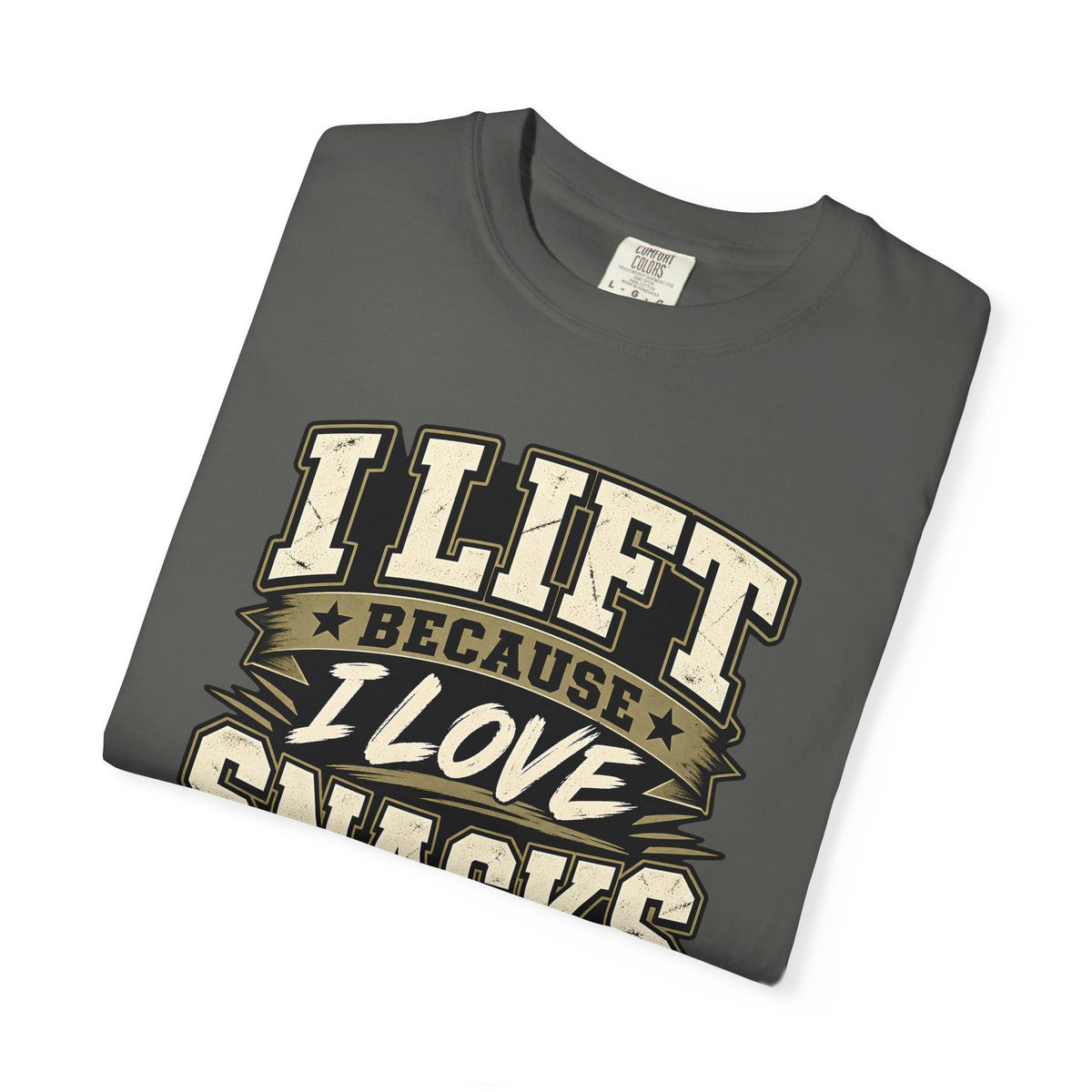 I Lift Because I Love Snacks T-Shirt — Funny Gym Weightlifting Tee