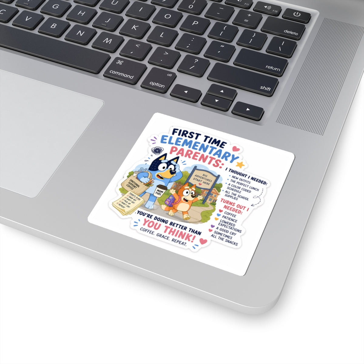 First-Time Elementary Parents Sticker — "You’re Doing Better Than You Think"