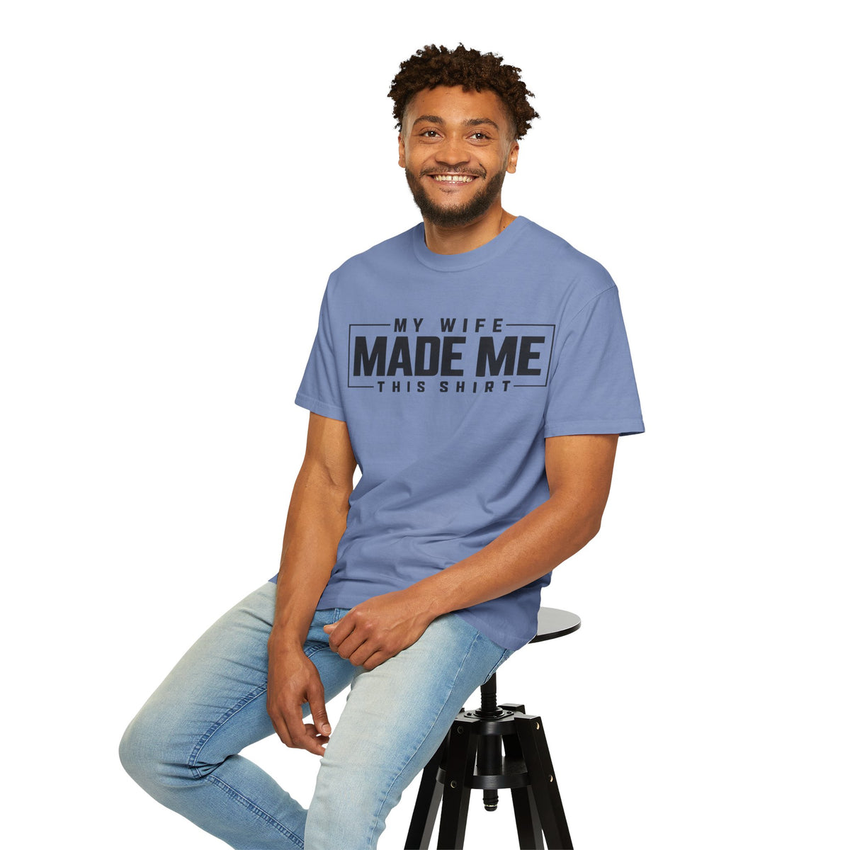 My Wife Made Me TShirt Funny Husband Tee