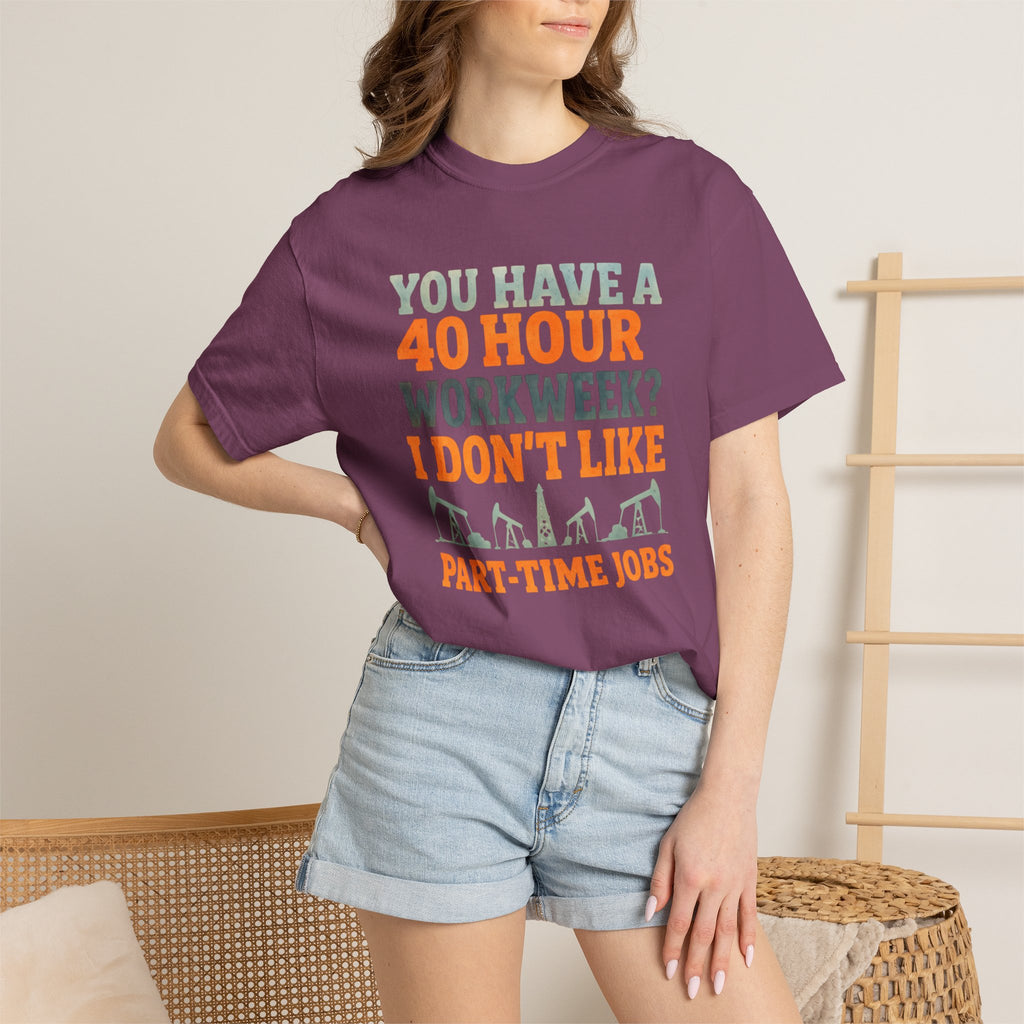 Funny Oilfield TShirt 40 Hour