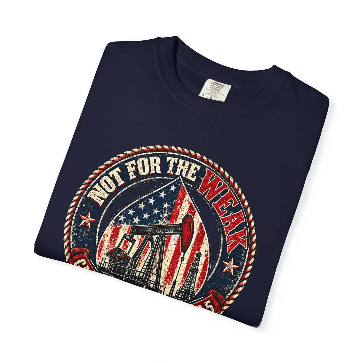 Oilfield Not For The Weak American Flag Tee