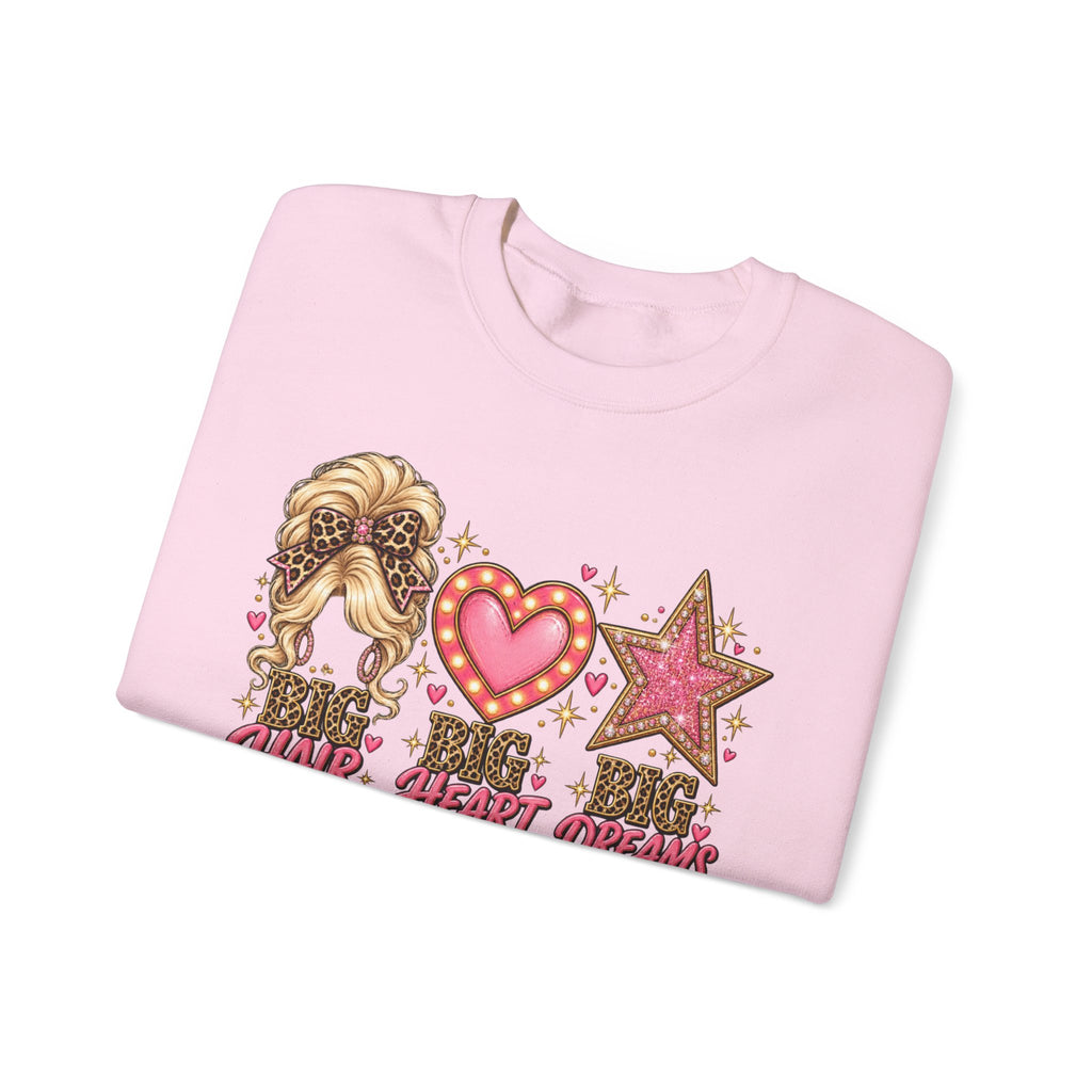 Crewneck Sweatshirt - Big Hair Big Heart Big Dreams Graphic