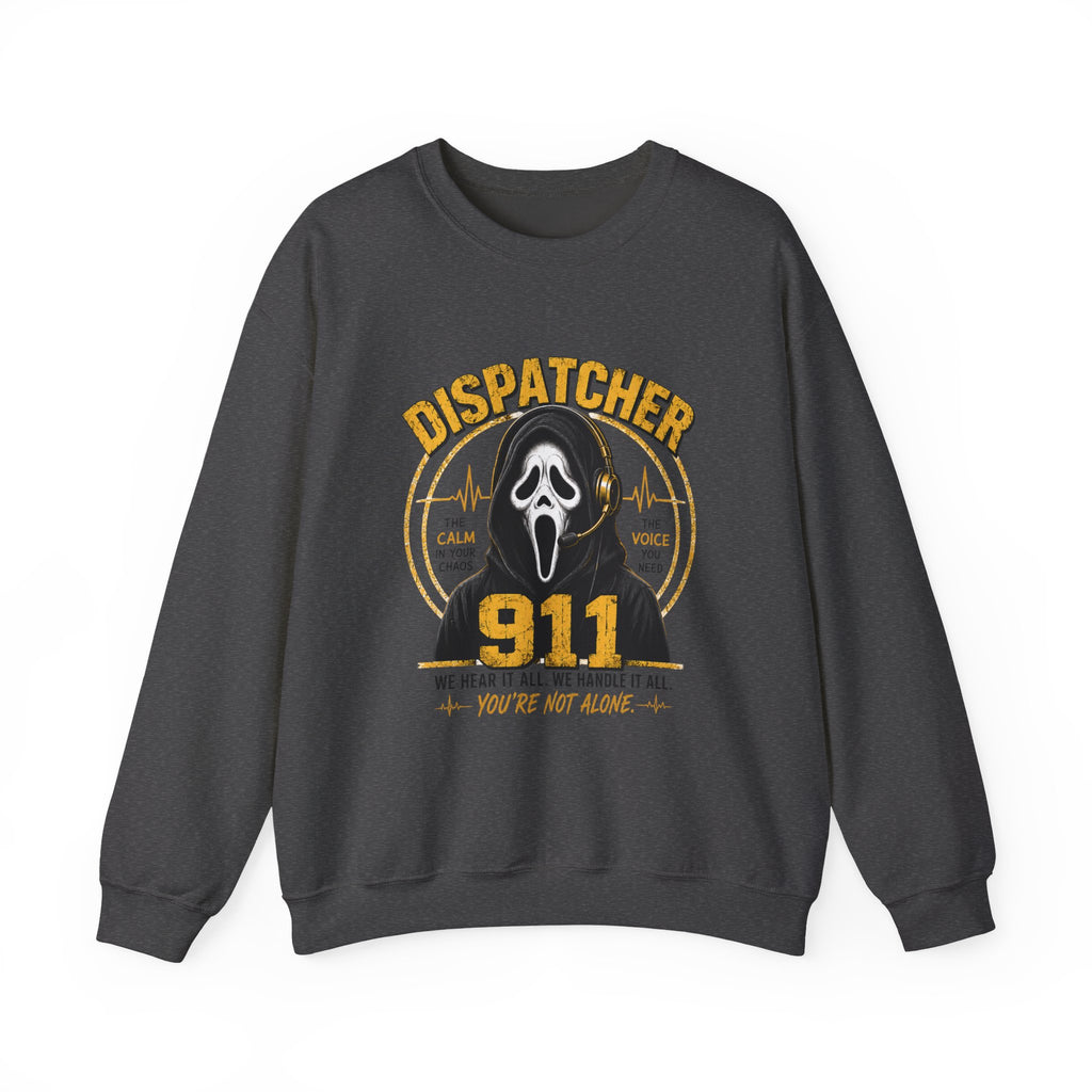 Dispatcher 911 Crewneck Sweatshirt — "We Hear It All, We Handle It All" Support Tee