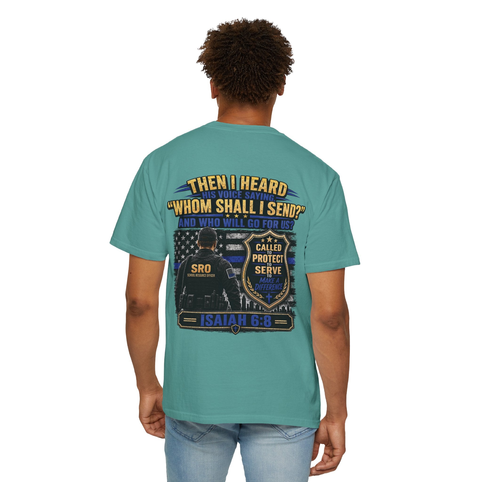 School Resource Officer Tribute T-Shirt — "Then I Heard His Voice Saying: Whom Shall I Send?"