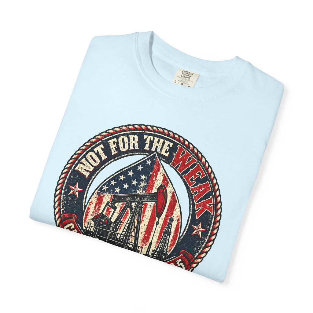 Oilfield Not For The Weak American Flag Tee