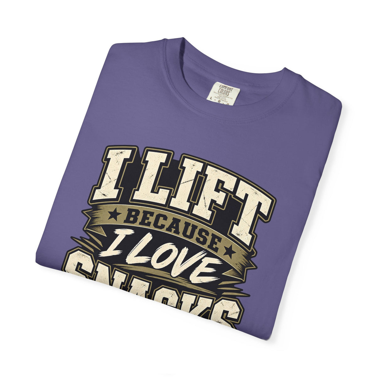 I Lift Because I Love Snacks T-Shirt — Funny Gym Weightlifting Tee