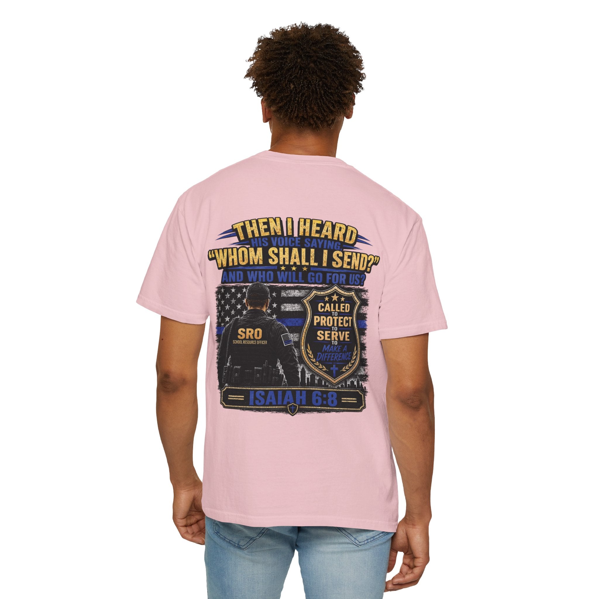 SPOUSE School Resource Officer Tribute T-Shirt — "Then I Heard His Voice Saying: Whom Shall I Send?"