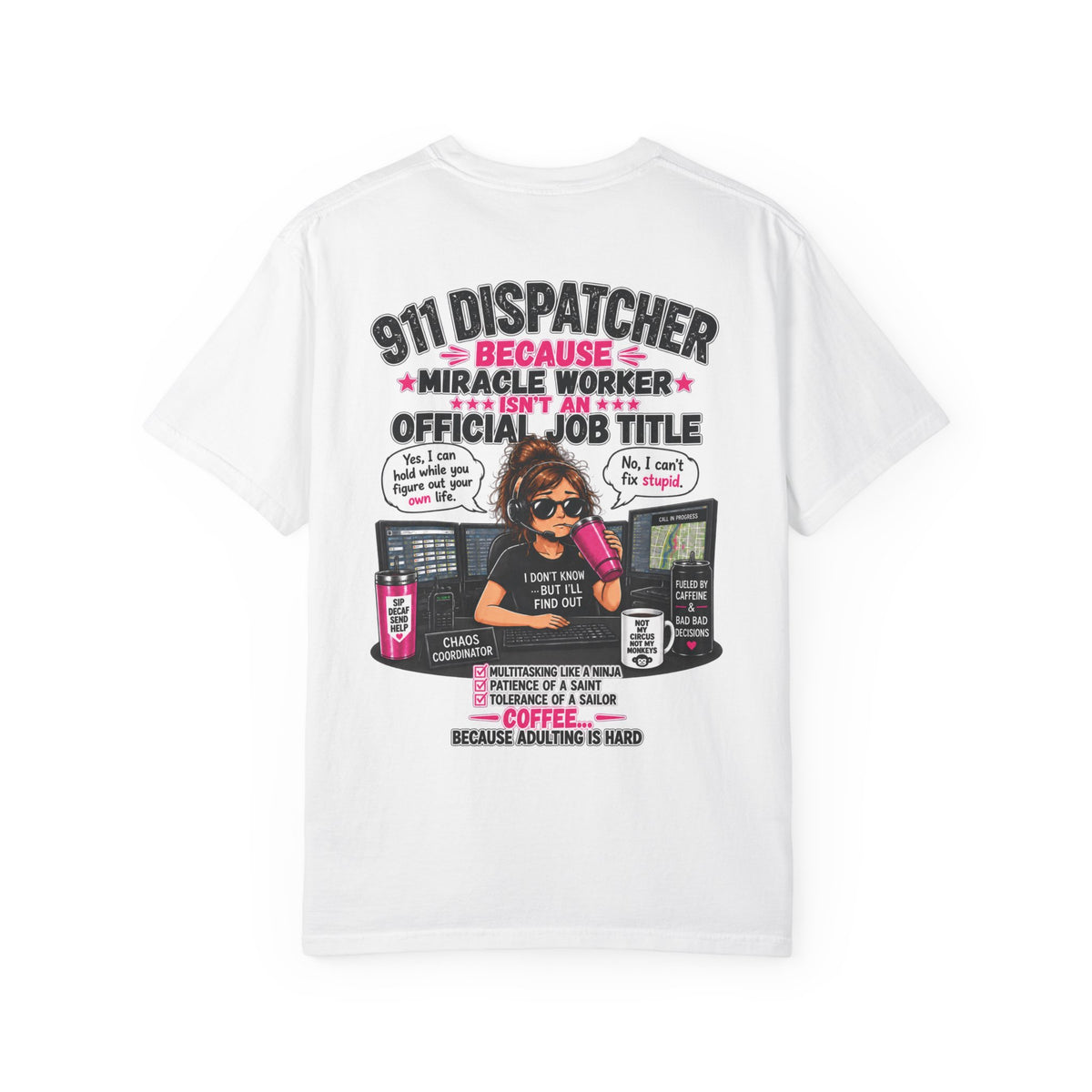 911 Dispatcher TShirt Because Miracle Worker Back Print