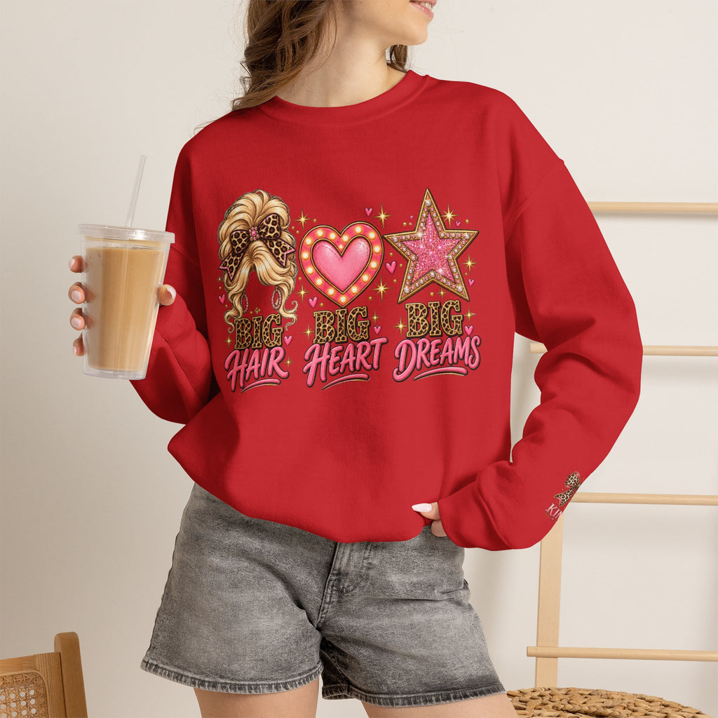 Crewneck Sweatshirt - Big Hair Big Heart Big Dreams Graphic
