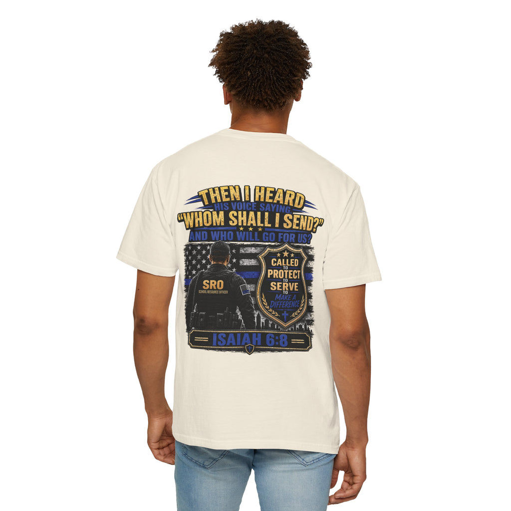 School Resource Officer Tribute T-Shirt — "Then I Heard His Voice Saying: Whom Shall I Send?"
