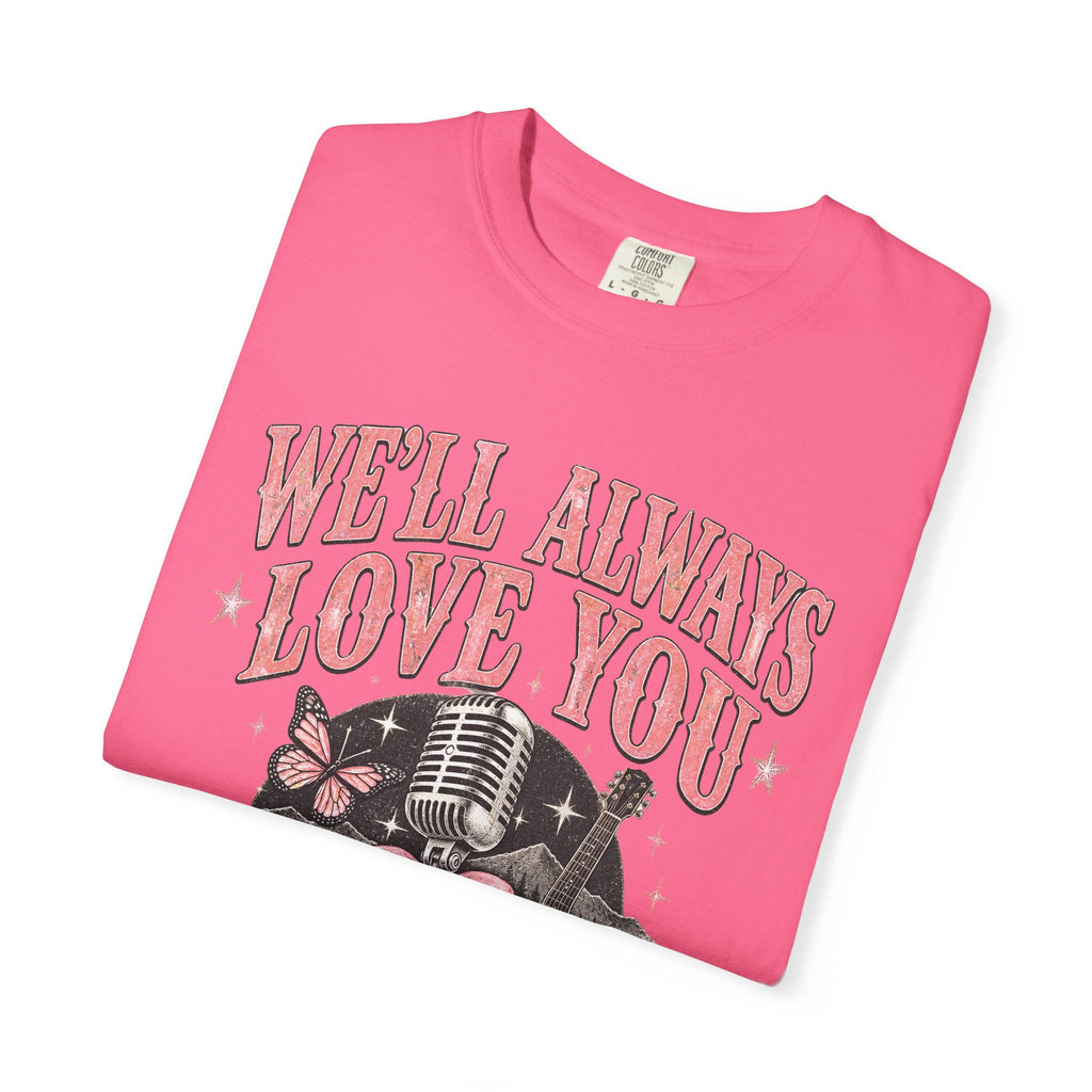 We'll Always Love You Country Girl T-Shirt Memorial Dolly