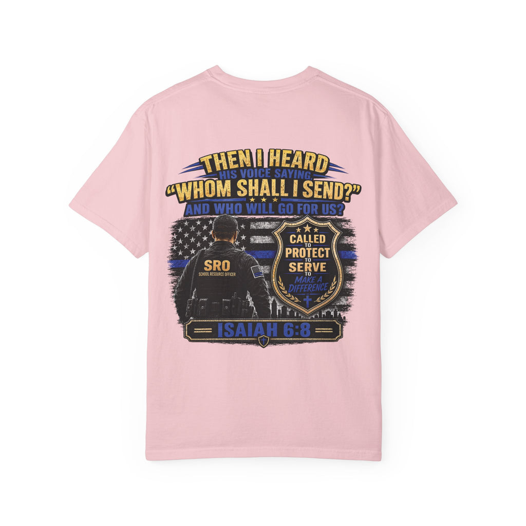 School Resource Officer Tribute T-Shirt — "Then I Heard His Voice Saying: Whom Shall I Send?"