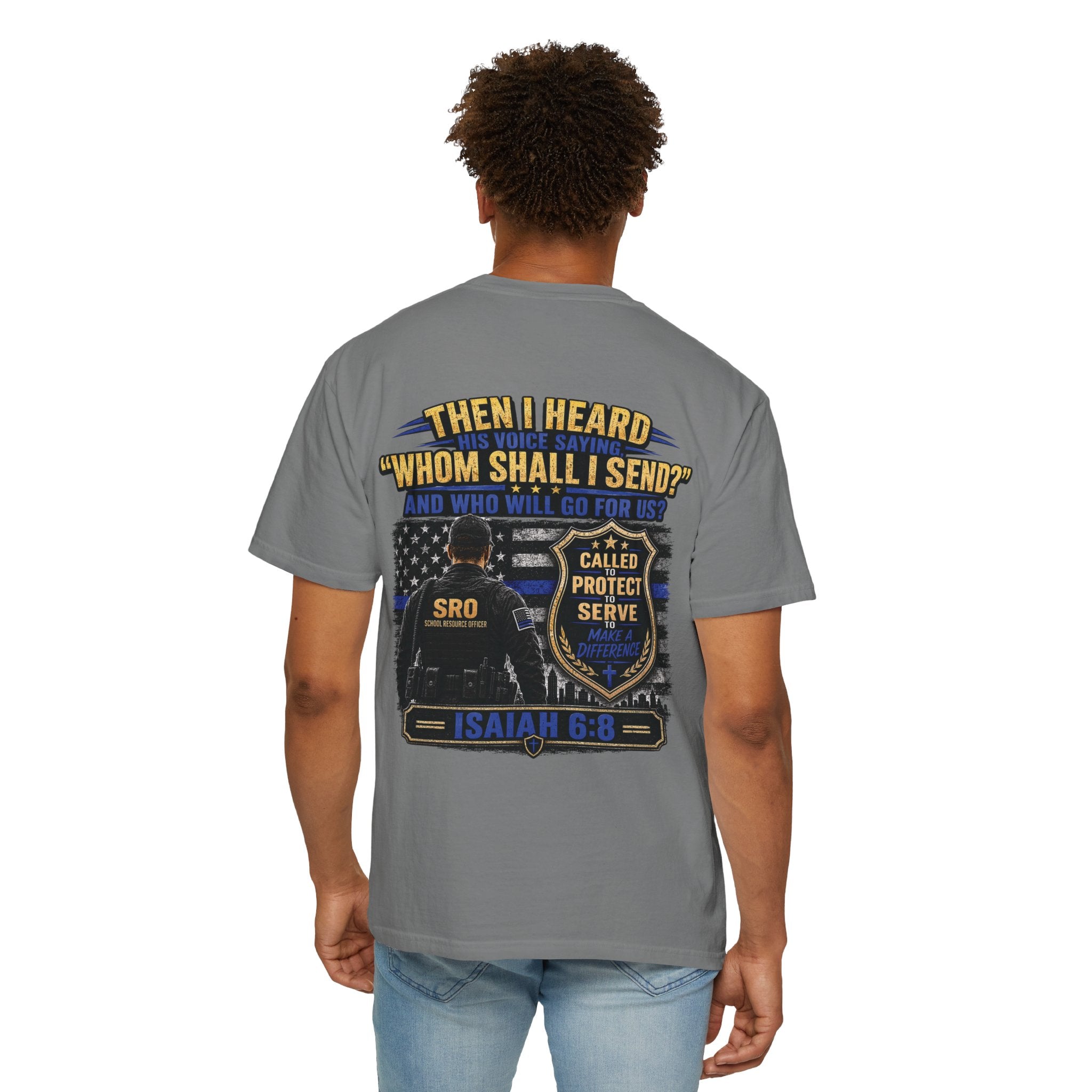 School Resource Officer Tribute T-Shirt — "Then I Heard His Voice Saying: Whom Shall I Send?"