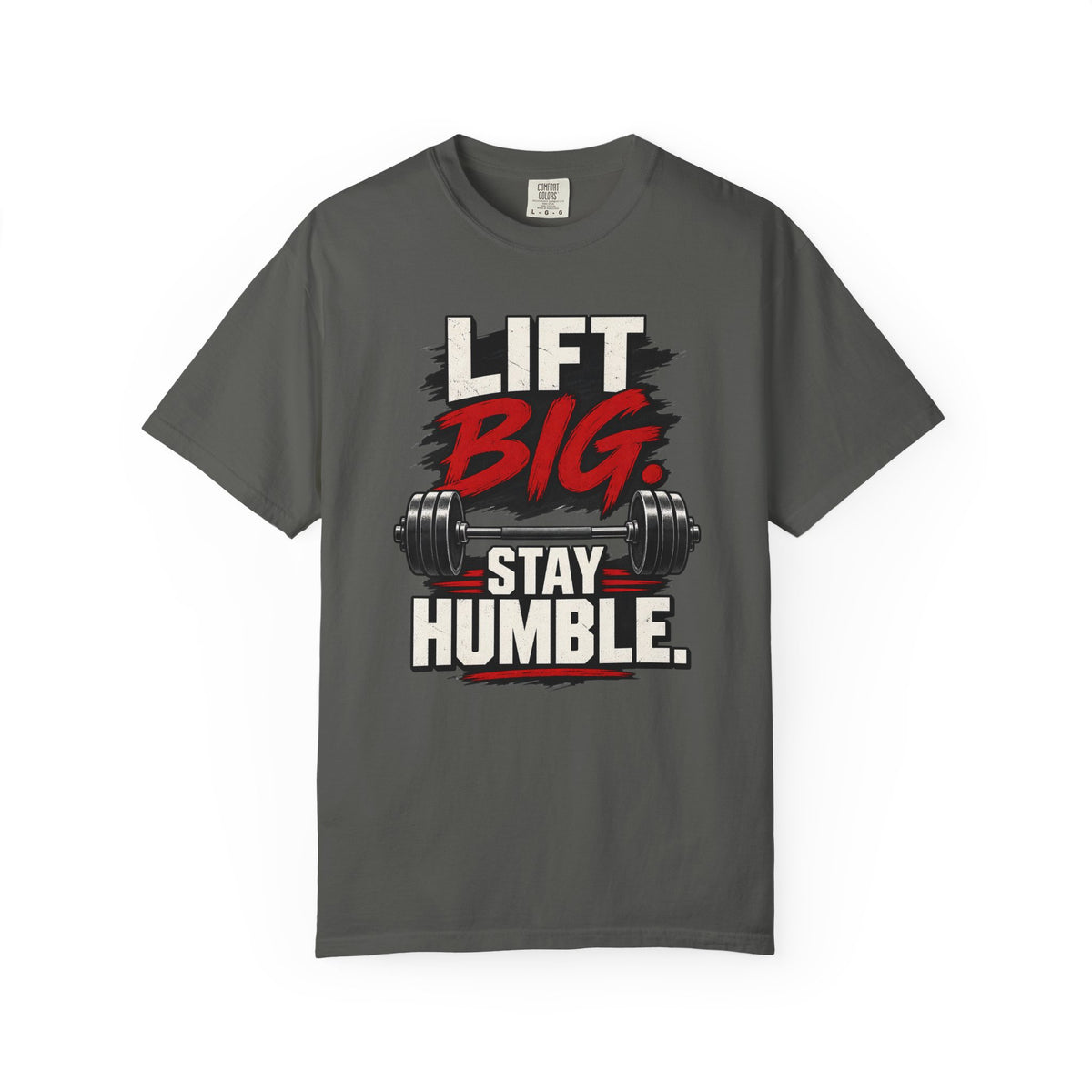 Lift Big Stay Humble TShirt Motivational Gym Workout Tee