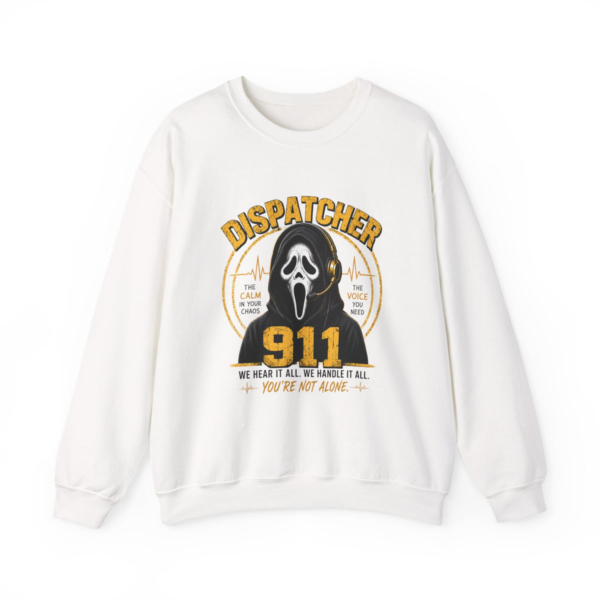 Dispatcher 911 Crewneck Sweatshirt — "We Hear It All, We Handle It All" Support Tee