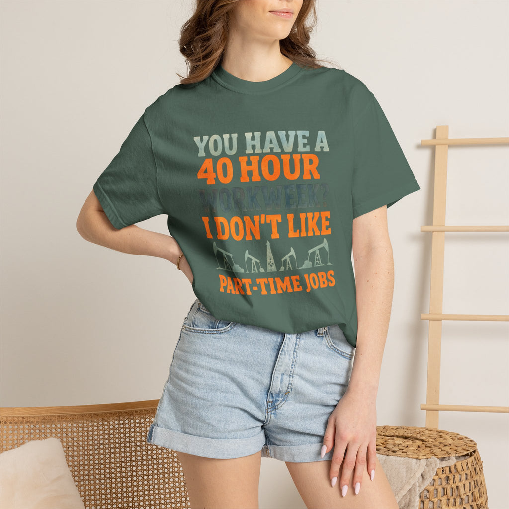 Funny Oilfield TShirt 40 Hour
