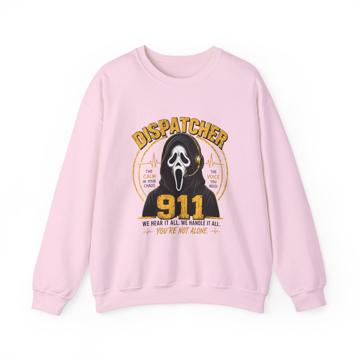 Dispatcher 911 Crewneck Sweatshirt — "We Hear It All, We Handle It All" Support Tee