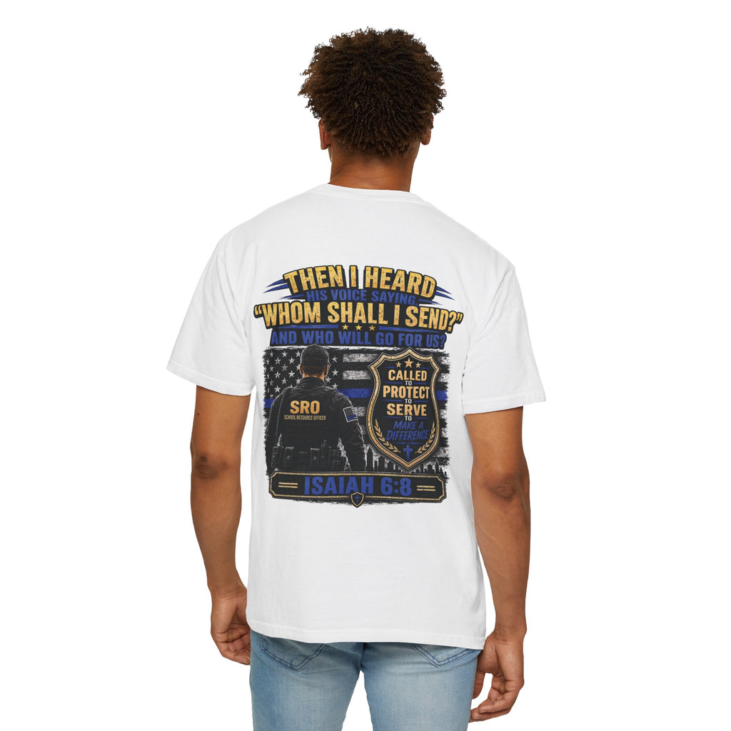 SPOUSE School Resource Officer Tribute T-Shirt — "Then I Heard His Voice Saying: Whom Shall I Send?"
