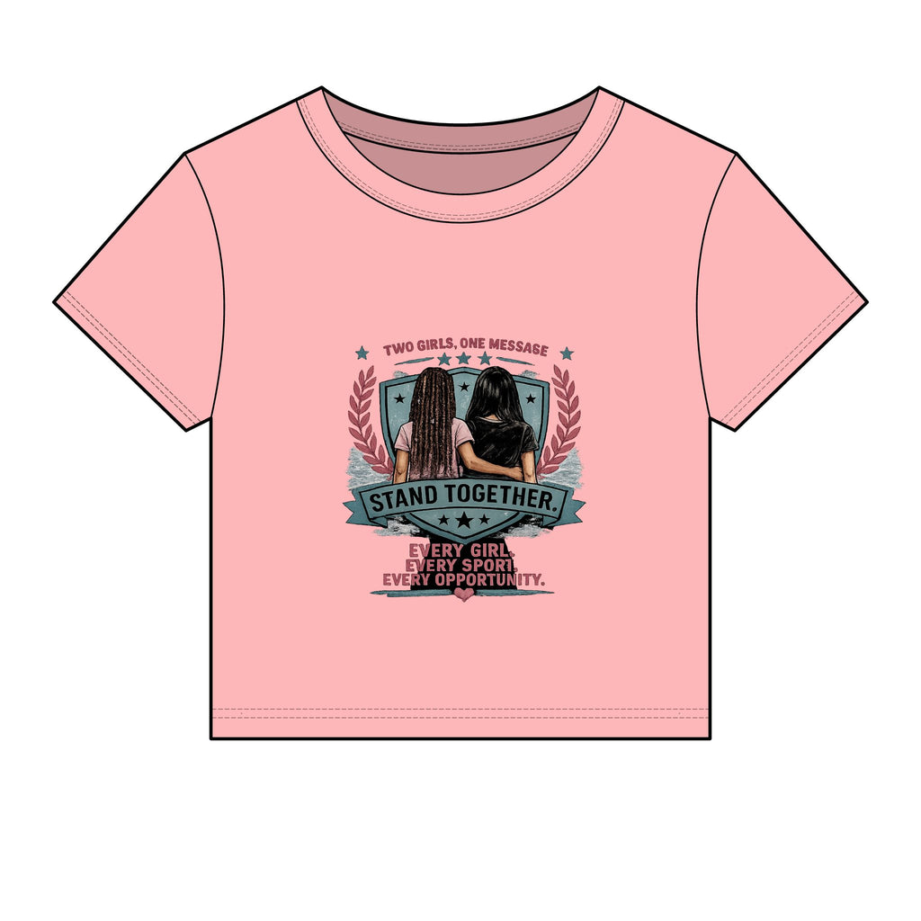 Stand Together Women's Baby Tee — "Stand Together: Every Girl. Every Sport. Every Opportunity."