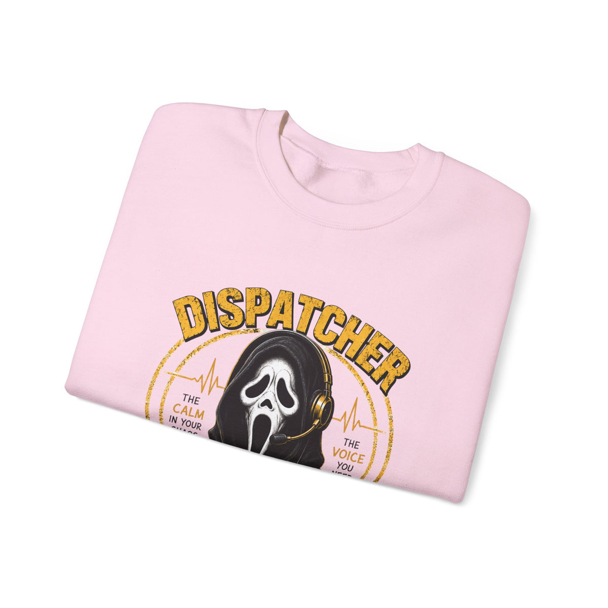 Dispatcher 911 Crewneck Sweatshirt — "We Hear It All, We Handle It All" Support Tee