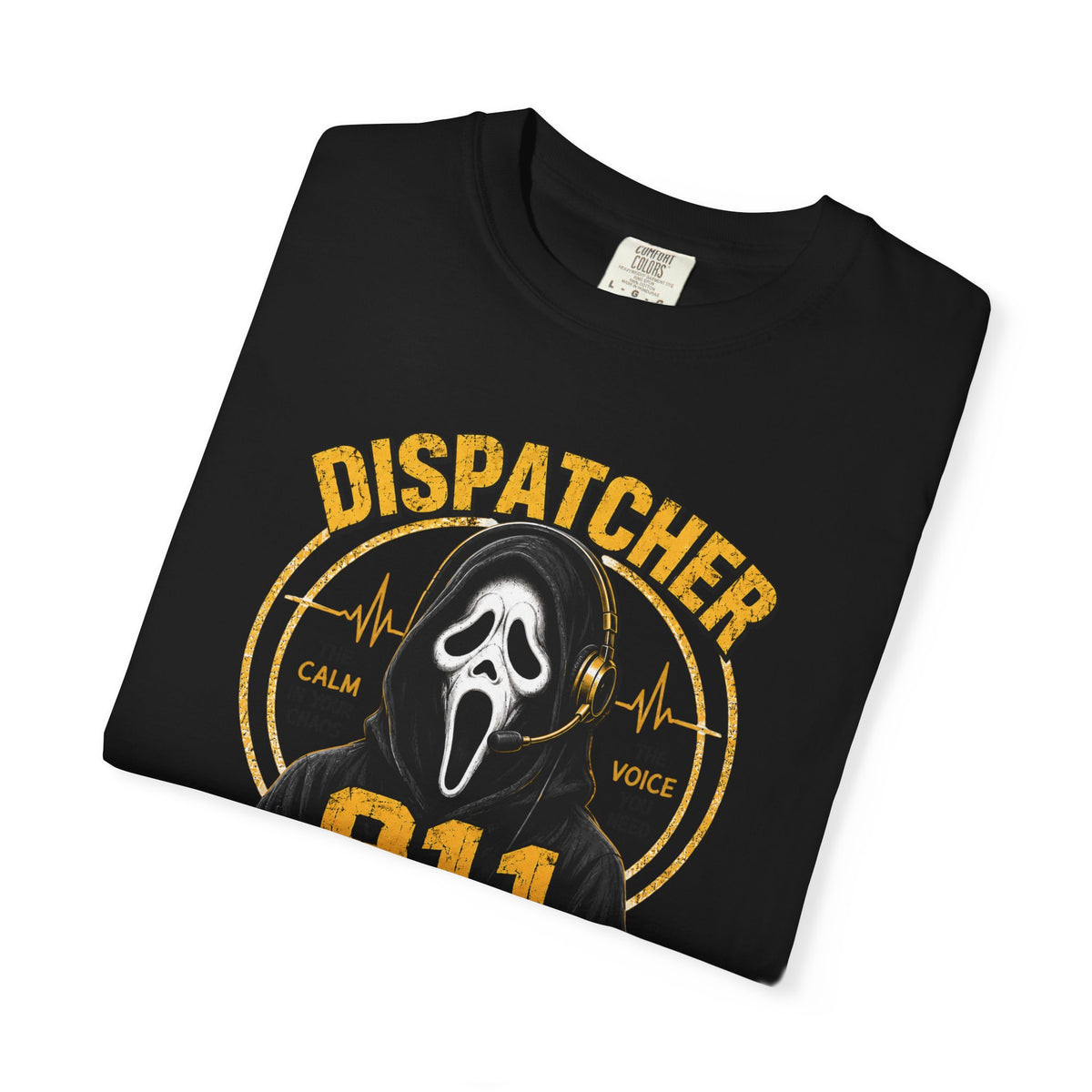 911 Dispatcher T-Shirt - "We hear it all. We handle it all"