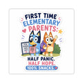 First Time Elementary Parents Sticker — "Half Panic, Half Hope, 100% Snacks"